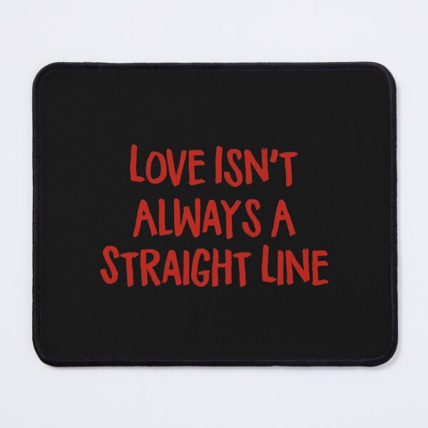 Item preview, Love Isn't Always A Straight Line Classic designed and sold by NTShopVN.