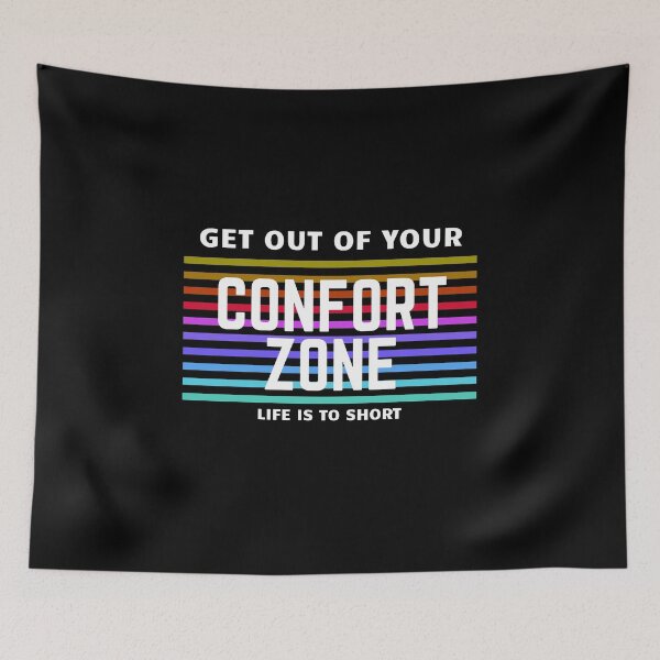 Item preview, Get Out Of Your Comfort Zone designed and sold by Nxt-Lvl-Awesome.