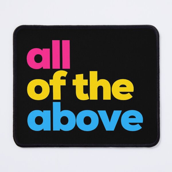 Item preview, All Of The Above. Pansexual Pride designed and sold by Subtle Pride Shop.