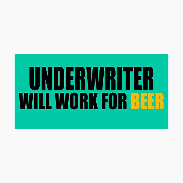 Item preview, Underwriter will work for Beer designed and sold by trendism.