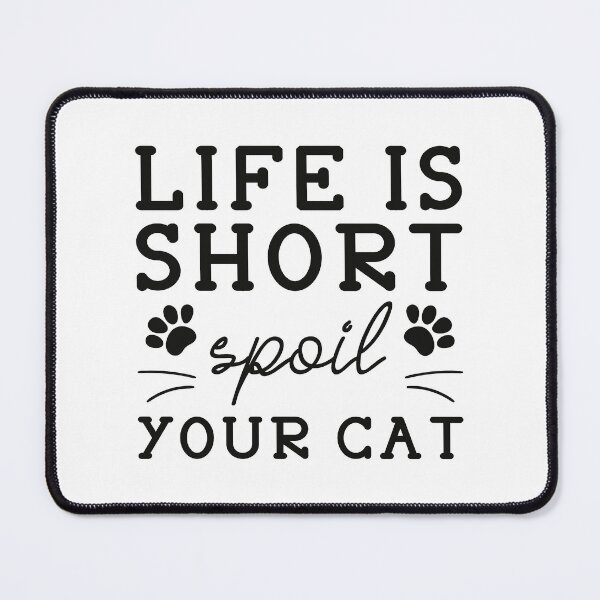 Item preview, Life Is Short Spoil Your Cat designed and sold by cherrific.
