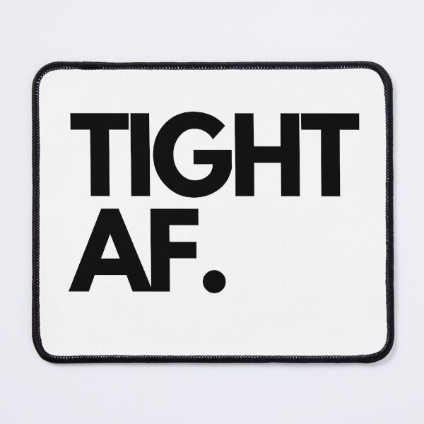 Item preview, Tigh AF. designed and sold by WoofKlan.
