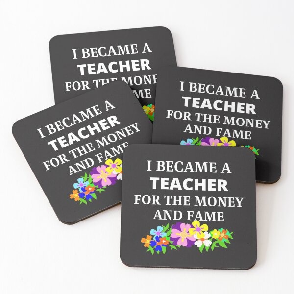 Item preview,  I became a teacher for the money and FAME designed and sold by Luckydoe1.