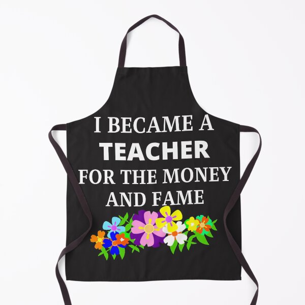 Item preview, I became a teacher for the money and FAME designed and sold by Luckydoe1.