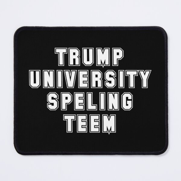 Item preview, Trump University Speling Teem / Spelling Team designed and sold by Good-Looking Corpse.