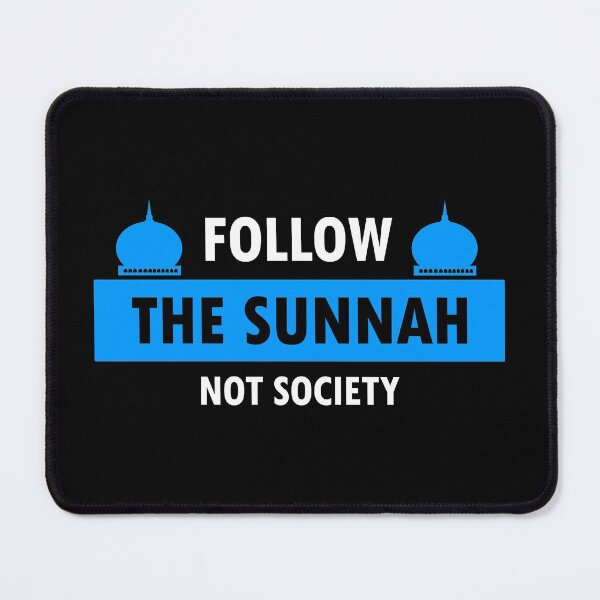 Item preview, follow the sunnah not society - islamic quotes 5 designed and sold by EfenDesign.