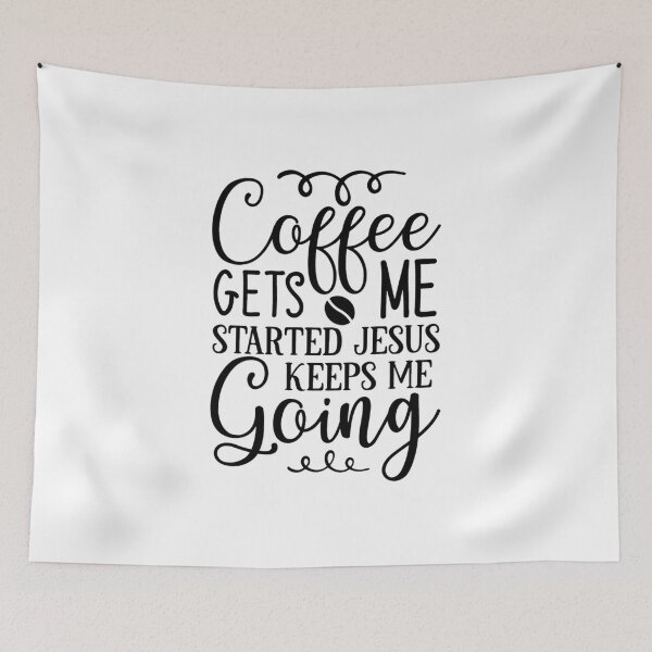 Item preview, Coffee Gets Me Started Jesus Keeps Me Going designed and sold by eajob.