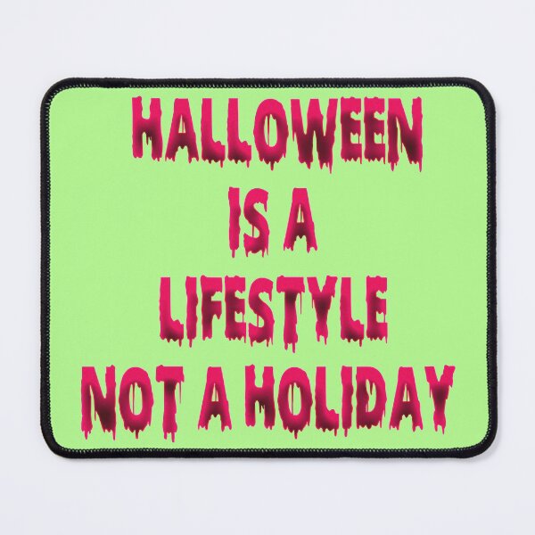 Item preview, halloween is a lifestyle not a holiday designed and sold by funnyhalloween.