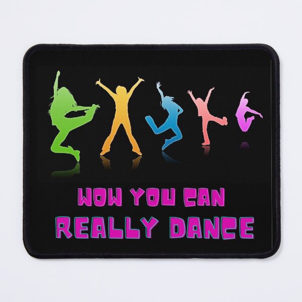 Item preview, Wow You Can Really Dance, Funny Tiktok Quotes designed and sold by Ruby Jackson.