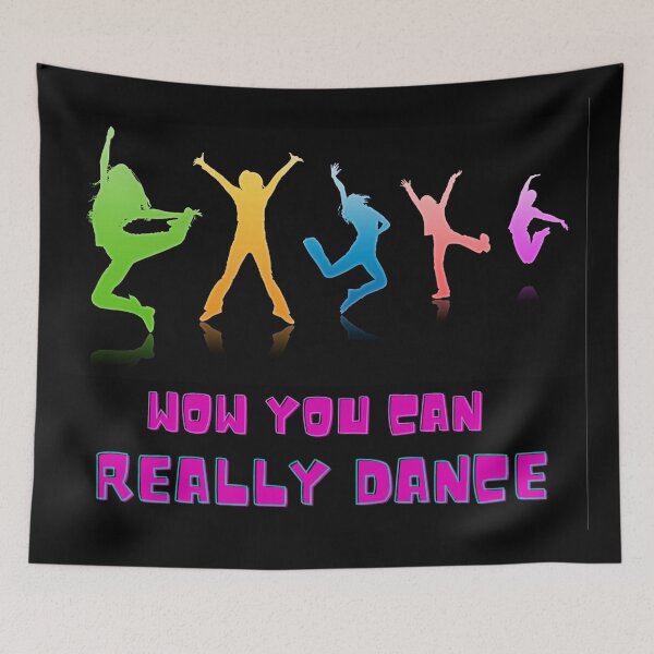 Item preview, Wow You Can Really Dance, Funny Tiktok Quotes designed and sold by Ruby Jackson.