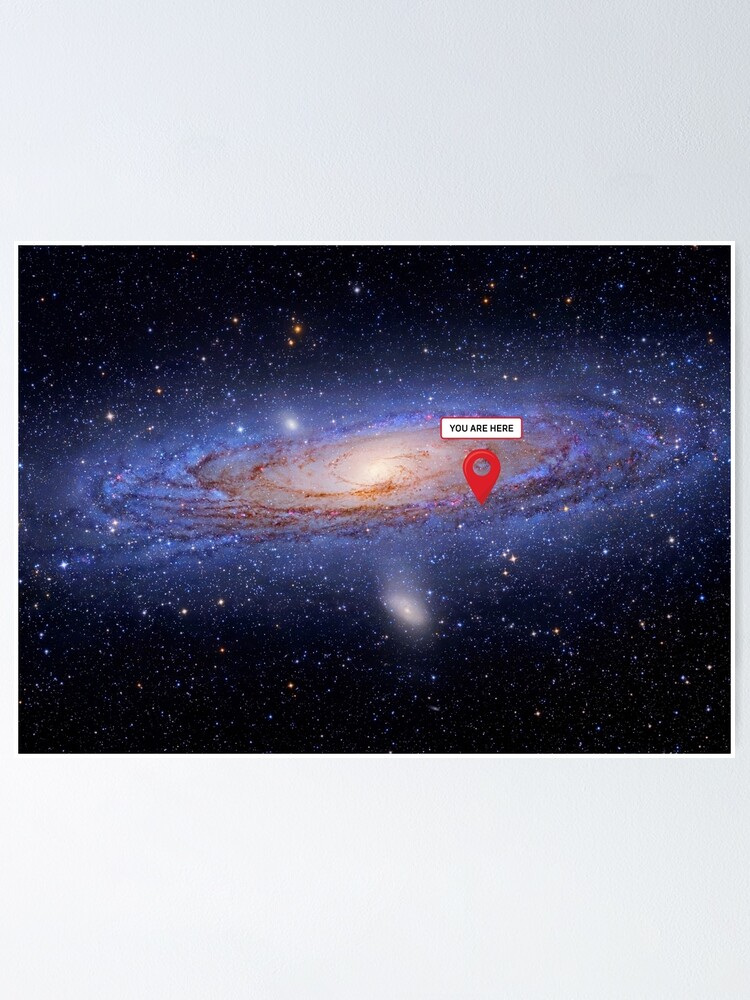 "You are here Milky Way map space map, galaxy map" Poster for Sale