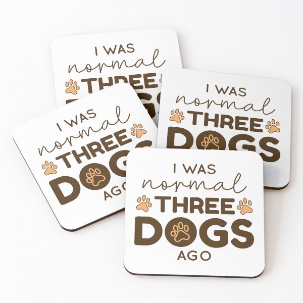 Item preview, I Was Normal Three Dogs Ago designed and sold by cherrific.
