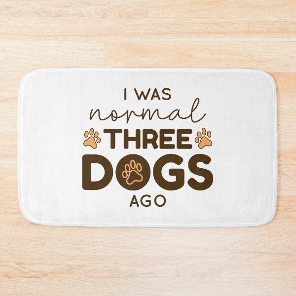 Item preview, I Was Normal Three Dogs Ago designed and sold by cherrific.