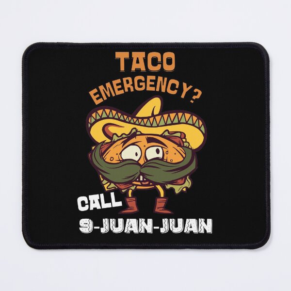 Item preview, Taco Emergency - Call 9-Juan-Juan 911 designed and sold by HROC.