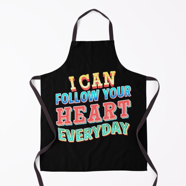 Item preview, I Can Follow Your Heart Everyday designed and sold by Matthew Gonzana.