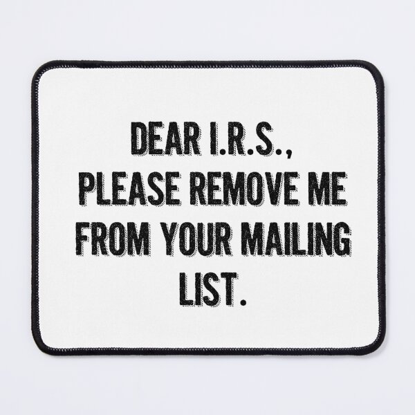 Item preview, Please Remove Me From Your Mailing List designed and sold by thewishdesigns.