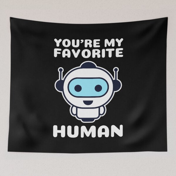 Item preview, You're My Favorite Human designed and sold by TashaVector.