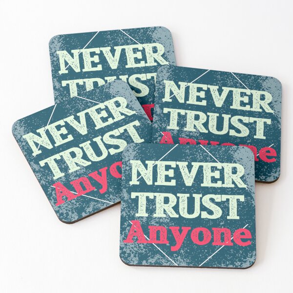 Item preview, Never trust anyone designed and sold by emm-j.