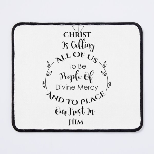 Item preview, Christ is calling all of us to be People of Divine Mercy and to place our trust in Him designed and sold by thewishdesigns.
