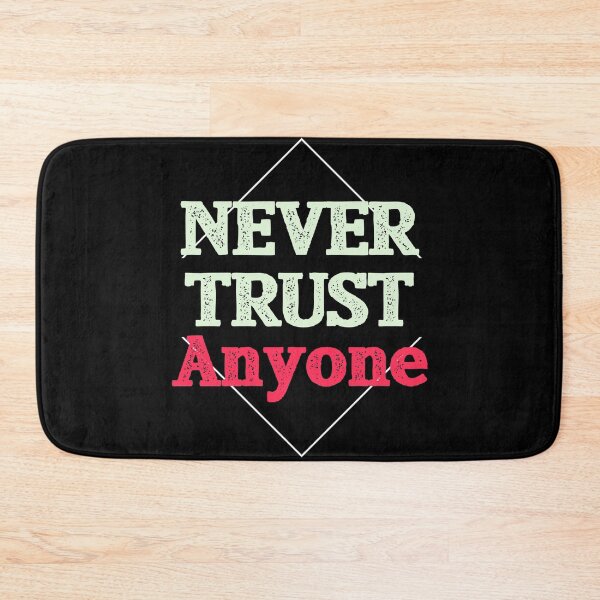 Item preview, Never trust anyone designed and sold by emm-j.