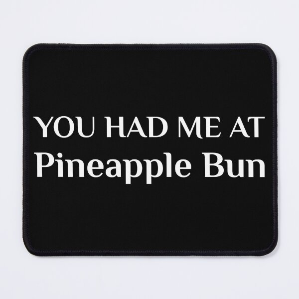 Item preview, Had Me At Pineapple Bun Hong Kong Food designed and sold by Creekman Designs.