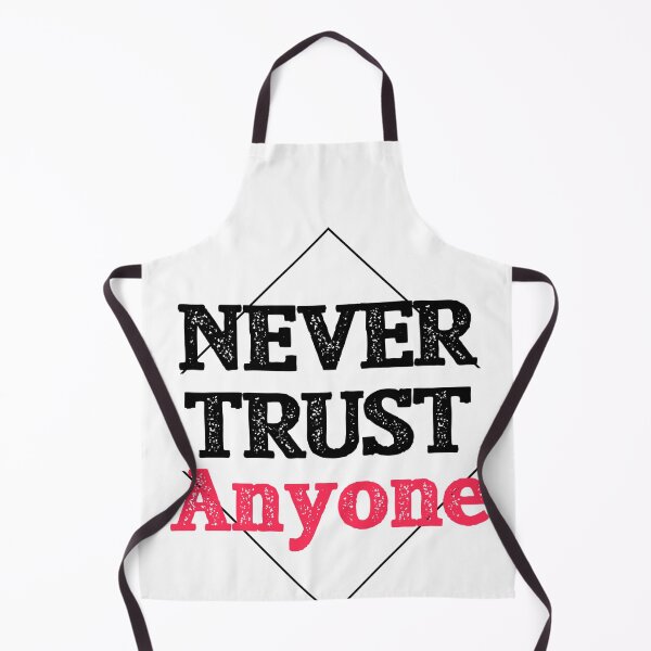Item preview, Never trust anyone designed and sold by emm-j.
