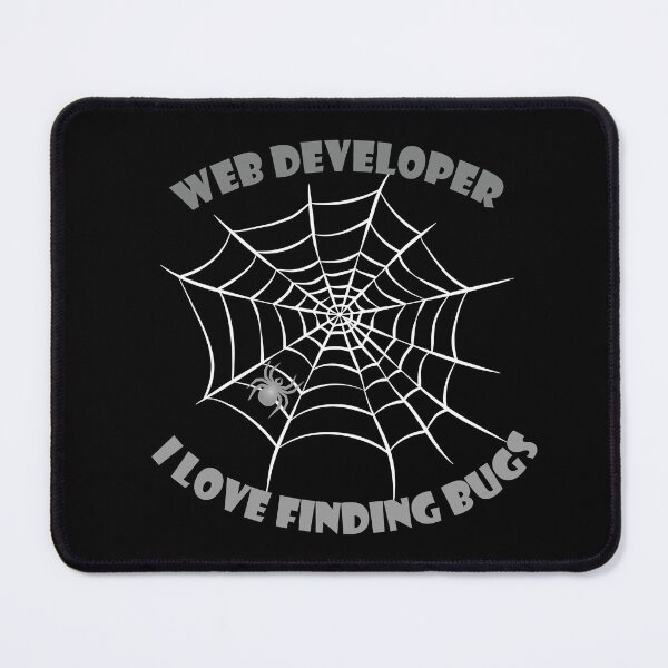 Item preview, Web Developer - I Love Finding Bugs designed and sold by TheInkElephant.