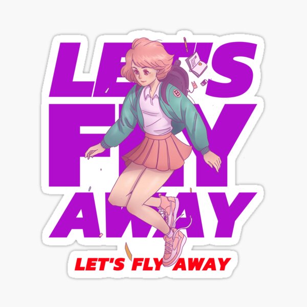 A Girl Suggests We Fly Away Sticker For Sale By Richardst Store Redbubble 9741