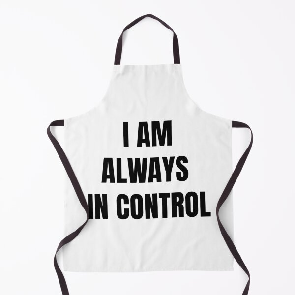 Item preview, I AM ALWAYS IN CONTROL designed and sold by iamxxx.