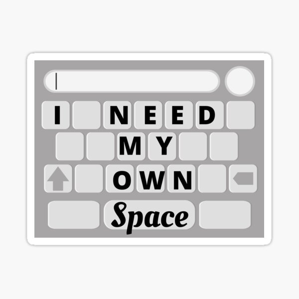 Item preview, I need my own space! designed and sold by BunnyUtd.