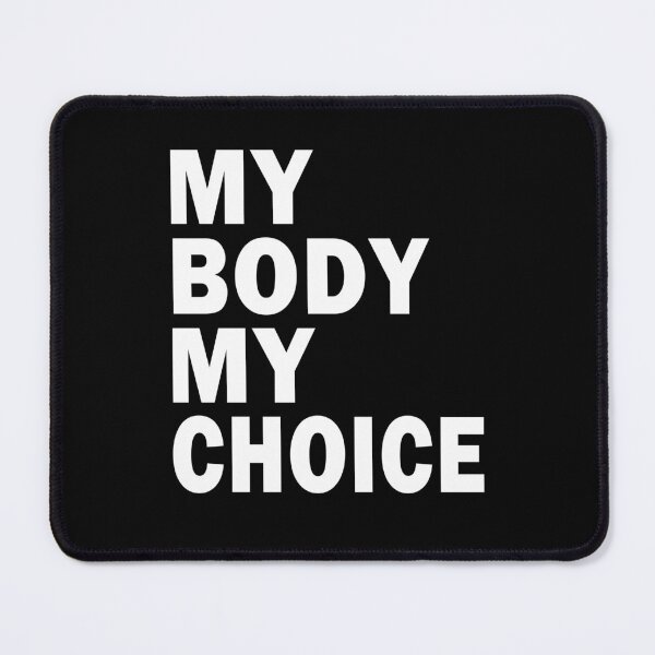 Item preview, Pro Choice My Body My Choice My Uterus designed and sold by BreanneBeahan.
