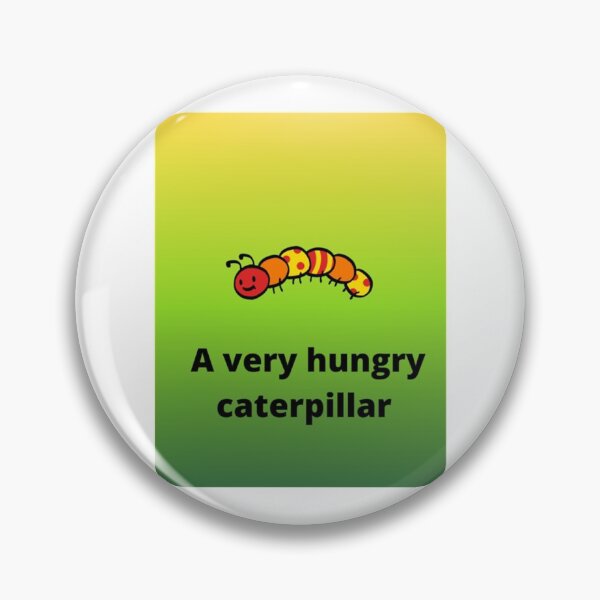 Item preview, A very hungry caterpillar designed and sold by HugoaNorth.