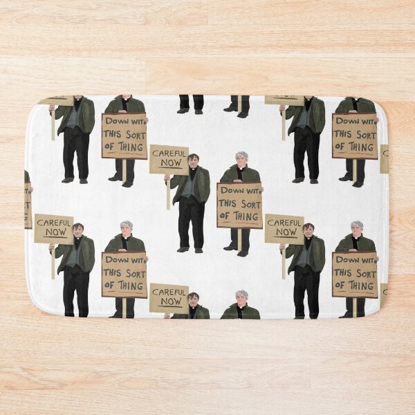 Item preview, "DOWN WITH THIS SORT OF THING...Careful Now"  designed and sold by BreanneBeahan.