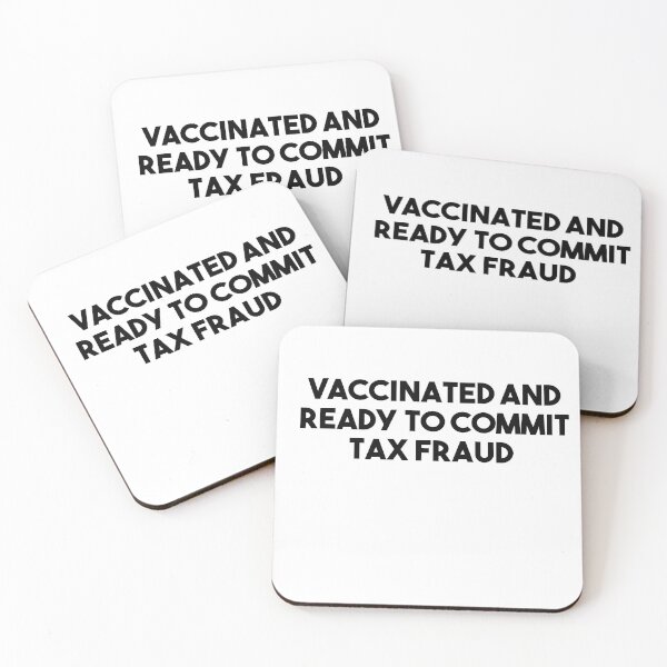Item preview, Vaccinated And Ready To Commit Tax Fraud designed and sold by Heddar Badreddine.