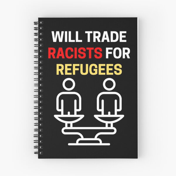 Item preview, Will Trade Racists For Refugees designed and sold by PRB1989.