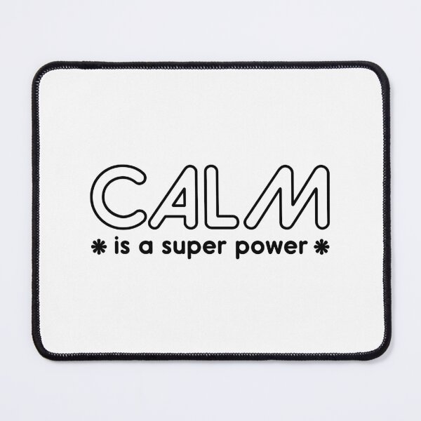 Item preview, Calm Is A Super Power designed and sold by ZoollGraphics.