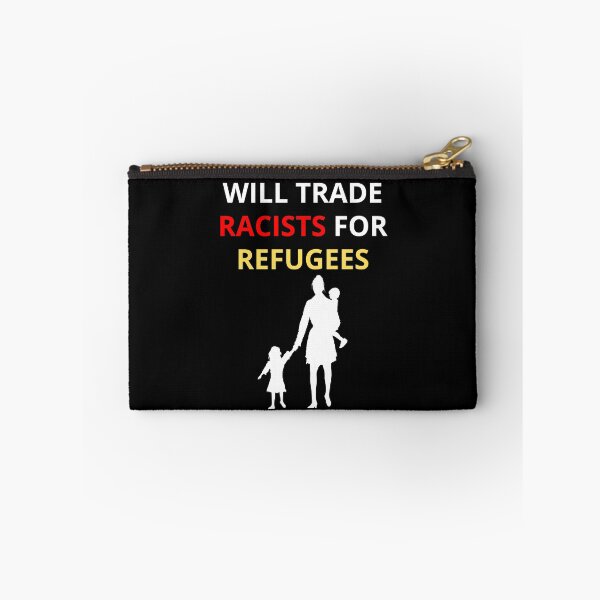 Item preview, Will Trade Racists For Refugees designed and sold by PRB1989.