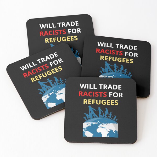 Item preview, Will Trade Racists For Refugees designed and sold by PRB1989.