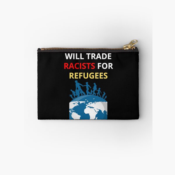 Item preview, Will Trade Racists For Refugees designed and sold by PRB1989.