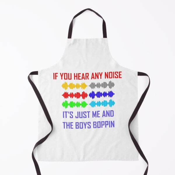 Item preview, If you hear any noise it's just me and the boys boppin designed and sold by Skipperatthebay.