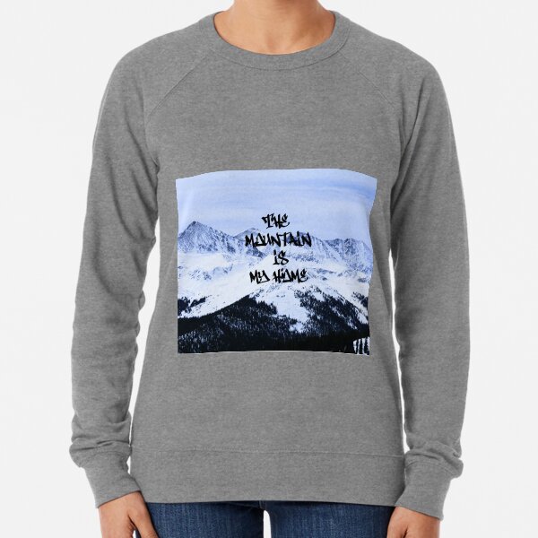 The Mountain is My Home- Short Lightweight Sweatshirt