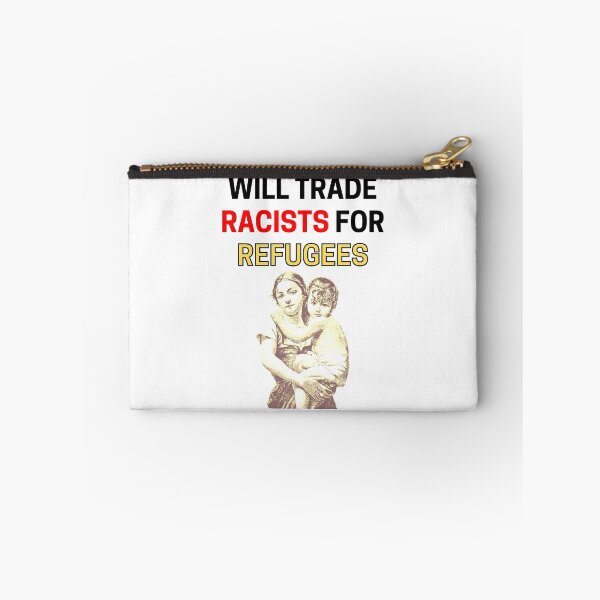 Item preview, Will Trade Racists For Refugees designed and sold by PRB1989.