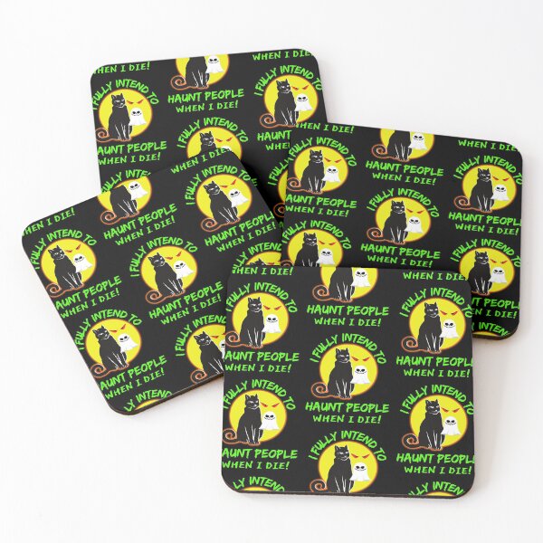 Item preview, I Fully Intend To Haunt People When I Die I Have A List   designed and sold by WoodburyLake.