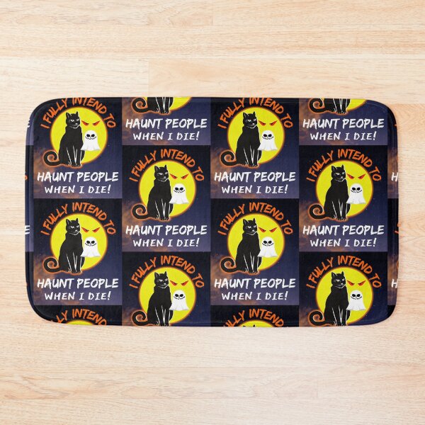 Item preview, I Fully Intend To Haunt People When I Die I Have A List   designed and sold by WoodburyLake.