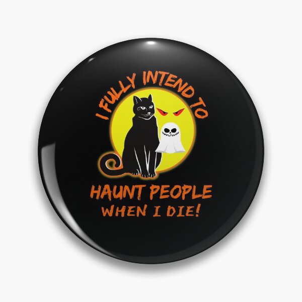 Item preview, Funny Cat I Fully Intend To Haunt People When I Die  designed and sold by WoodburyLake.