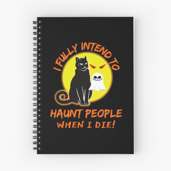 Item preview, Funny Cat I Fully Intend To Haunt People When I Die  designed and sold by WoodburyLake.