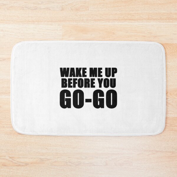 Item preview, Wake me up before you go go Classic designed and sold by shirtquarter.