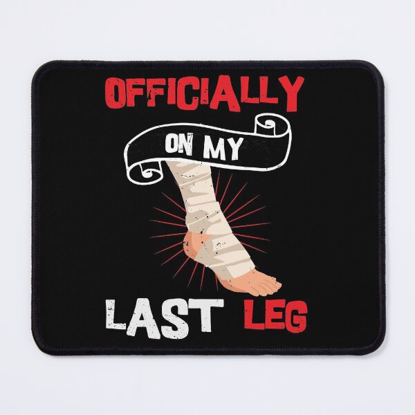 Item preview, Officially On My Last Leg / funny recovery gift, leg amputation  designed and sold by anodyle.