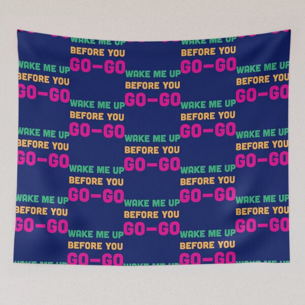 Item preview, Wake Me Up Before You Go Go Classic designed and sold by shirtquarter.