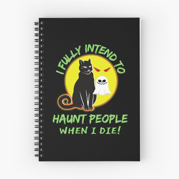 Item preview, Funny Cat I Fully Intend To Haunt People When I Die  designed and sold by WoodburyLake.